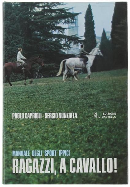 RAGAZZI, A CAVALLO! Manuale degli sport ippici - copertina