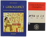 I GEROGLIFICI. Introduzione all'immaginario antico-egiziano + COME SI DECIFRANO I GEROGLIFICI