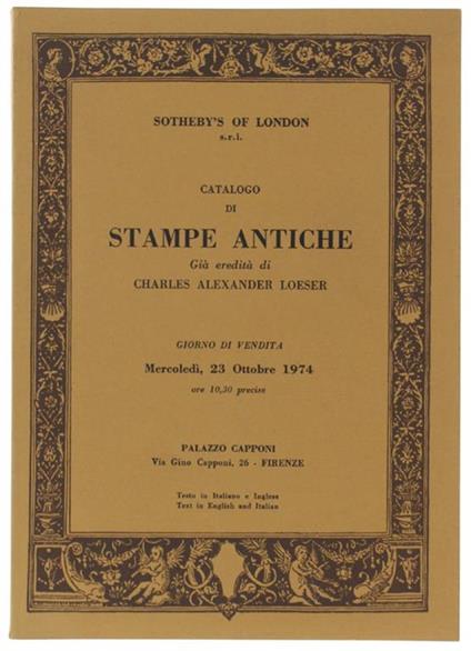 CATALOGO DI STAMPE ANTICHE già eredità di Charles Alexander Loeser. Giorno di vendita Mercoledì, 23 Ottobre 1974 - copertina
