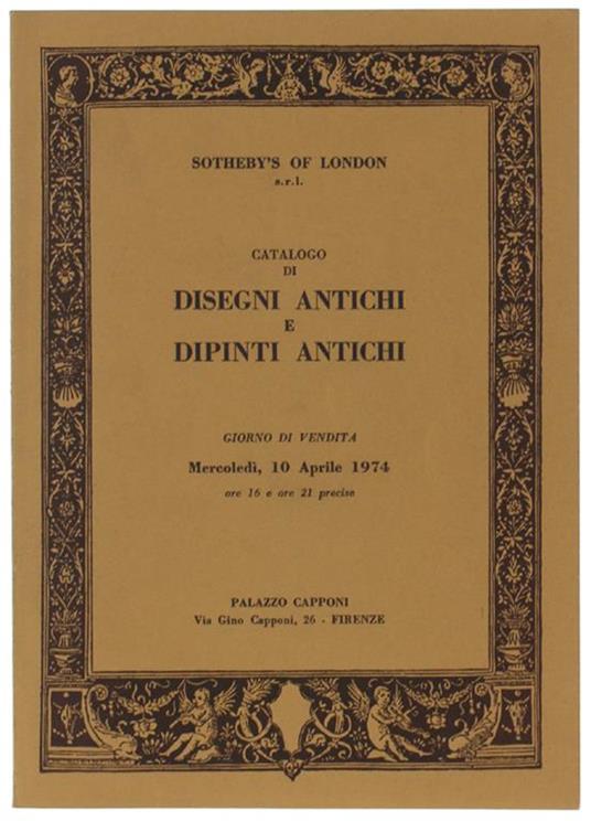 CATALOGO DI DISEGNI ANTICHi E DIPINTI ANTICHi. Giorno di vendita Mercoledì, 10 Aprile 1974 - copertina