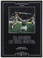 Il SOGNO DI UNA COPPA. Prefazione di Gianni Agnelli