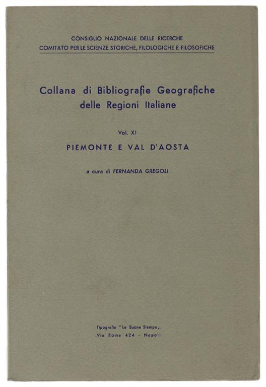 PIEMONTE E VAL D'AOSTA. Collana di Bibliografie Geografiche delle Regioni Italiane Vol. XI - copertina