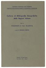 PIEMONTE E VAL D'AOSTA. Collana di Bibliografie Geografiche delle Regioni Italiane Vol. XI