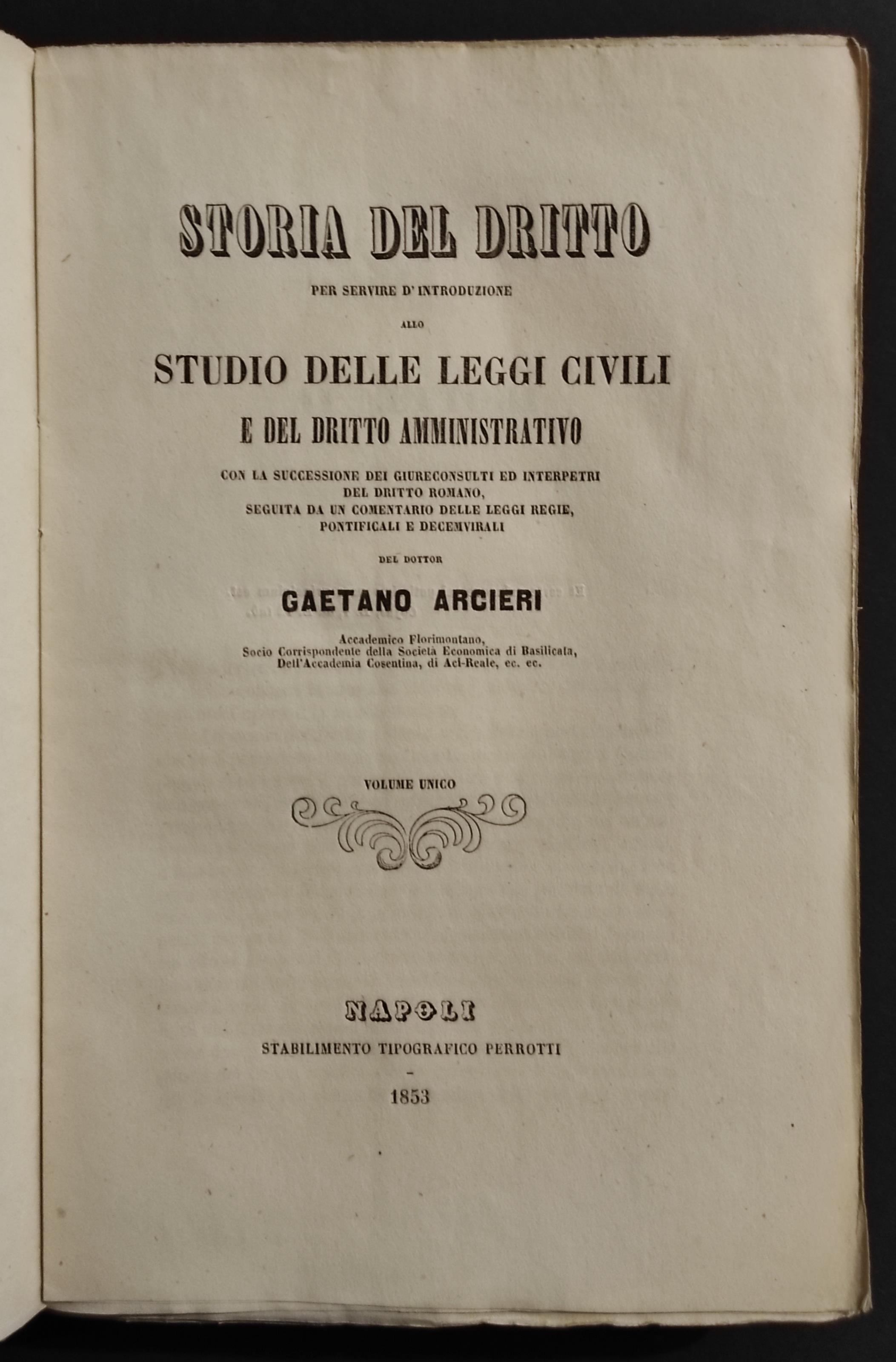 Storia del Diritto - Studio Leggi Civili Diritto Amministrativo - G. Arcieri - 1853