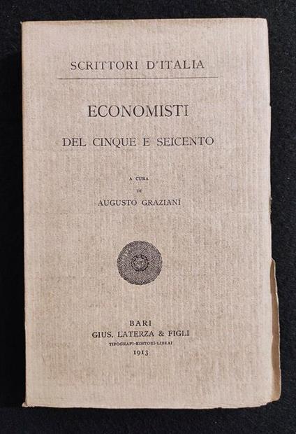 Scrittori d'Italia -Economisti del Cinque e Seicento - Graziani - Laterza - 1913 - Augusto Graziani - copertina