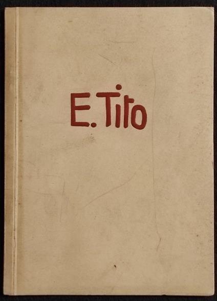 E. Tito - Mostra Individuale - Galleria Pesaro - 1928 - copertina