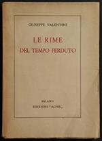 Le Rime del Tempo Perduto - G. Valentini - Ed. Alpes - 1930