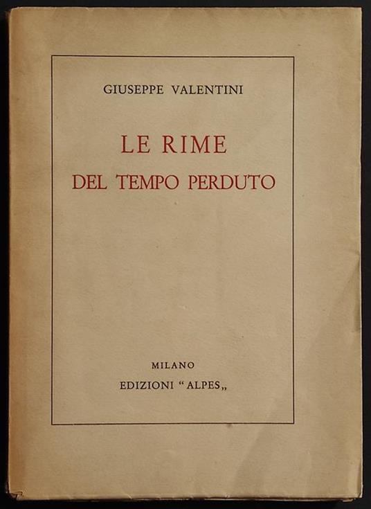 Le Rime del Tempo Perduto - G. Valentini - Ed. Alpes - 1930 - Giuseppe Valentini - copertina