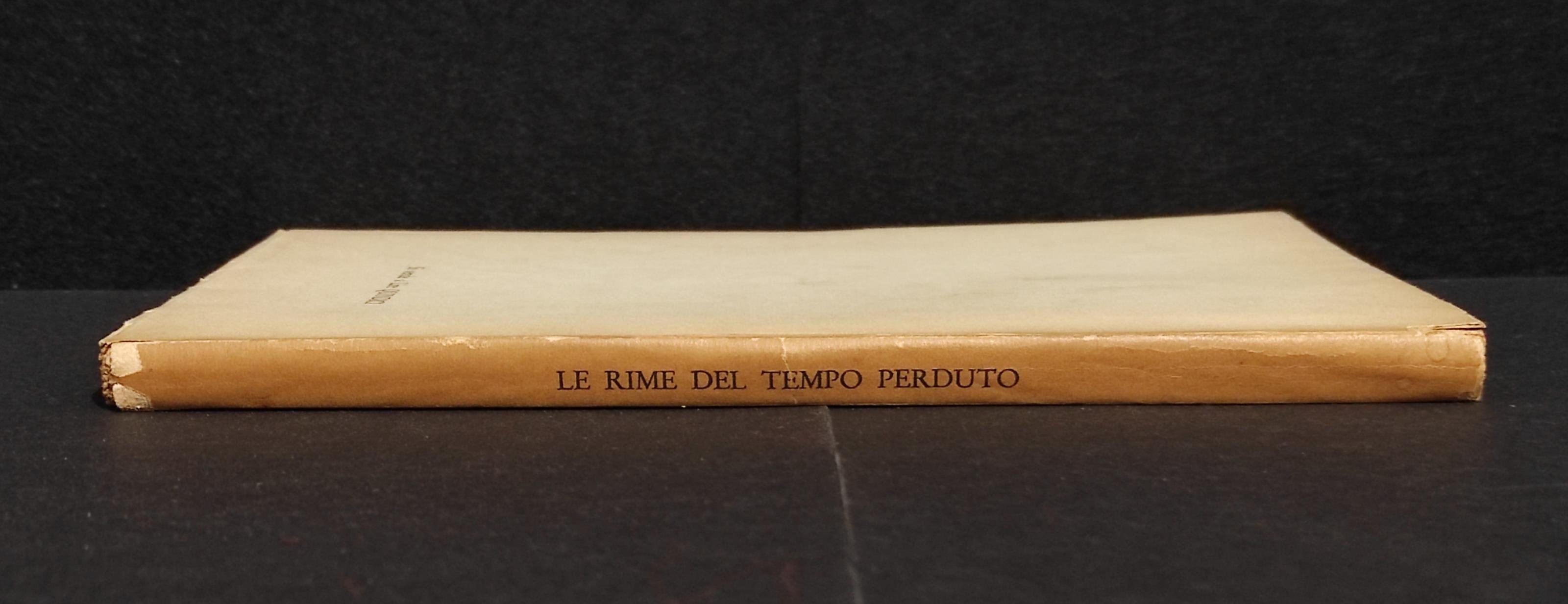 Le Rime del Tempo Perduto - G. Valentini - Ed. Alpes - 1930