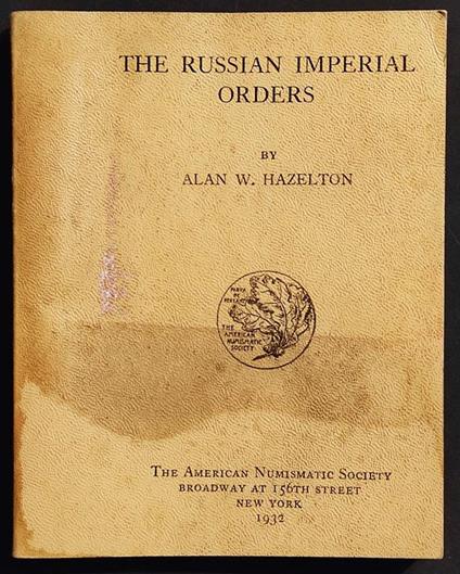 The Russian Imperial Orders - A. W. Hazelton - 1932 Reprint 1961 - copertina