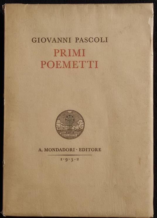 Primi Poemetti - G. Pascoli - Mondadori - 1932 - Giovanni Pascoli - copertina