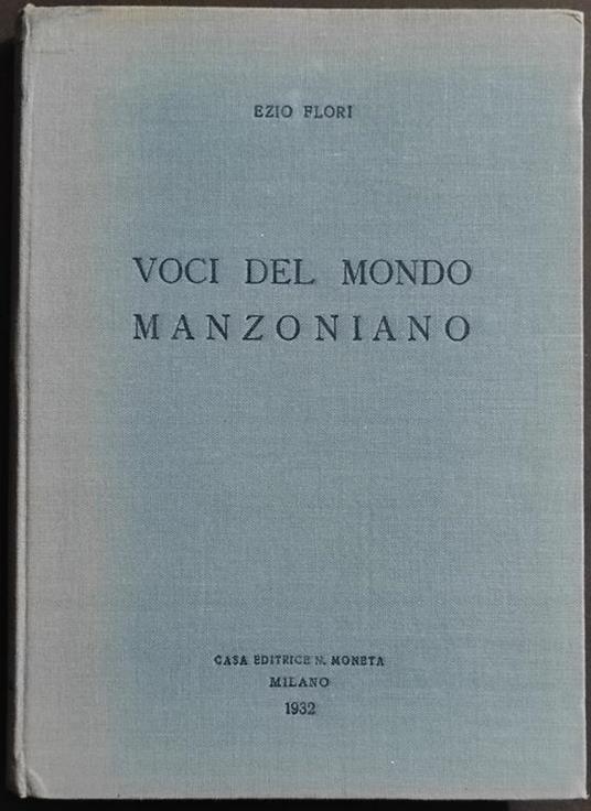Voci dal Mondo Manzoniano - E. Flori - Ed. N. Moneta - 1932 - Ezio Flori - copertina