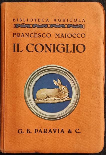 Il Coniglio - F. Majocco - Ed. Paravia - 1932 - Francesco Marocco - copertina