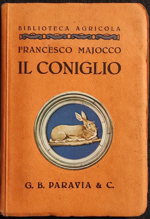 Il Coniglio - F. Majocco - Ed. Paravia - 1932 - Francesco Marocco - copertina