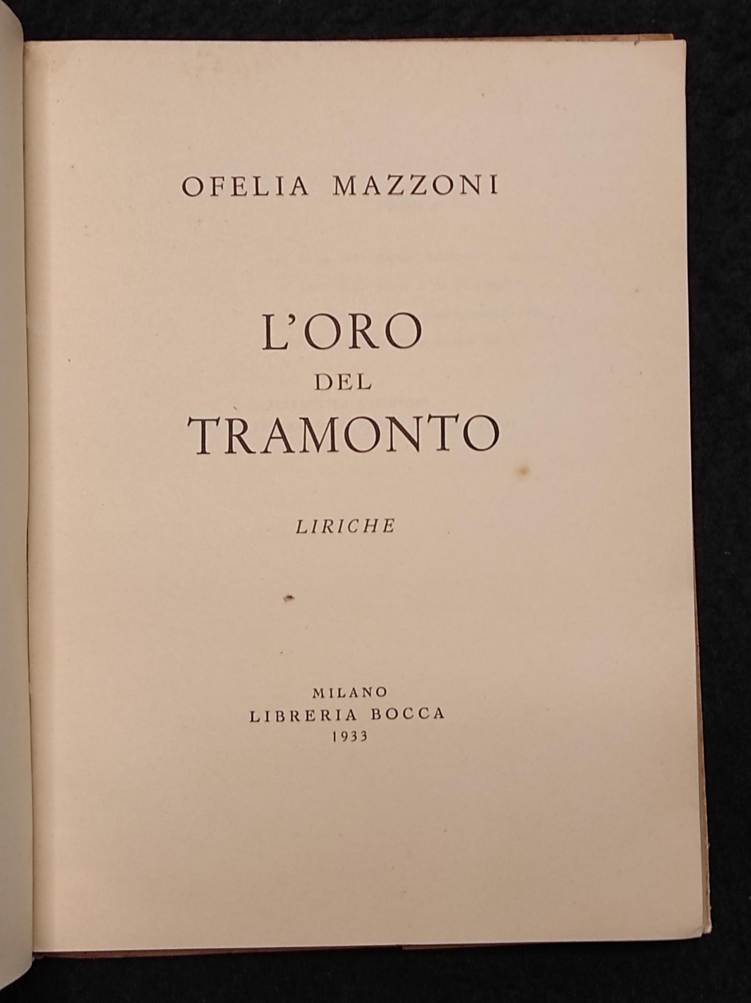 L' Oro del Tramonto - Liriche - O. Mazzoni - Lib. Bocca - 1933