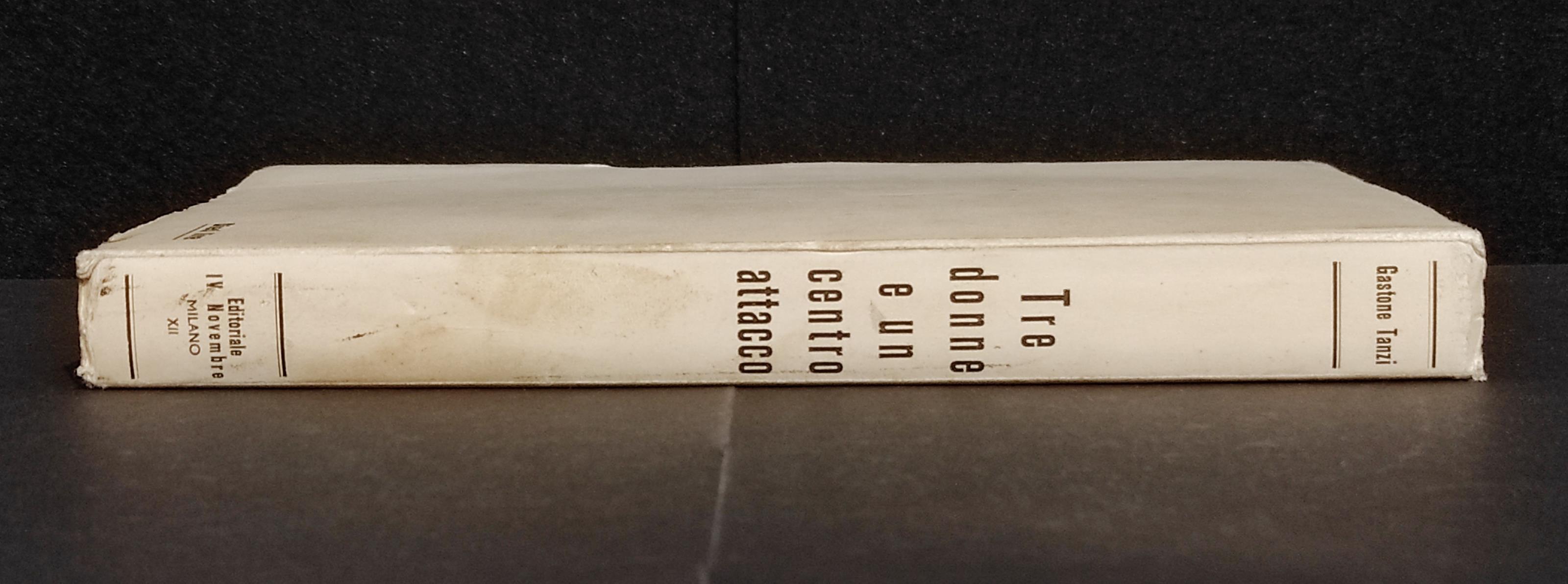 Tre Donne e un Centro Attacco - G. Tanzi - Ed. IV Novembre - 1934