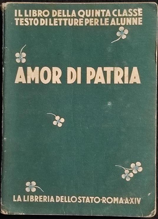 Amor di Patria - Libreria dello stato - Quinta Classe - 1935 - copertina