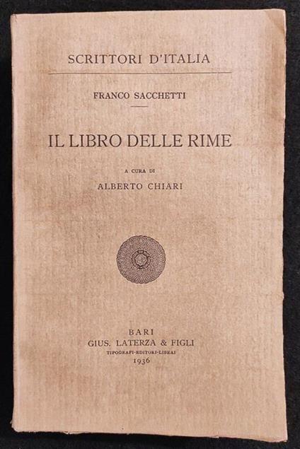 Scrittori d'Italia - Il Libro delle Rime - F. Sacchetti - Laterza - 1936 - Franco Sacchetti - copertina