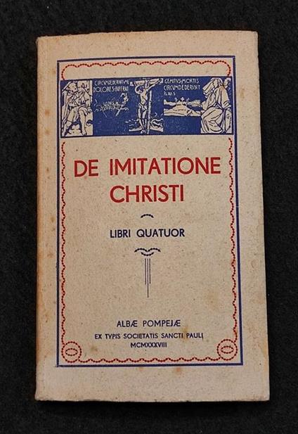 De Imitatione Christi - Libri Quatour - Albae Pompejae - 1938 - copertina