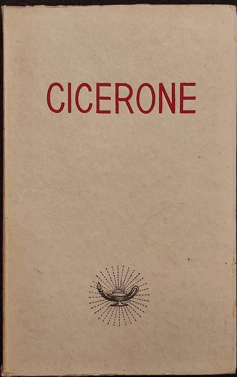 M. T. Cicerone - Fausto M. Bongioanni - Garzanti - 1941 - Fausto M. Bongioanni - copertina