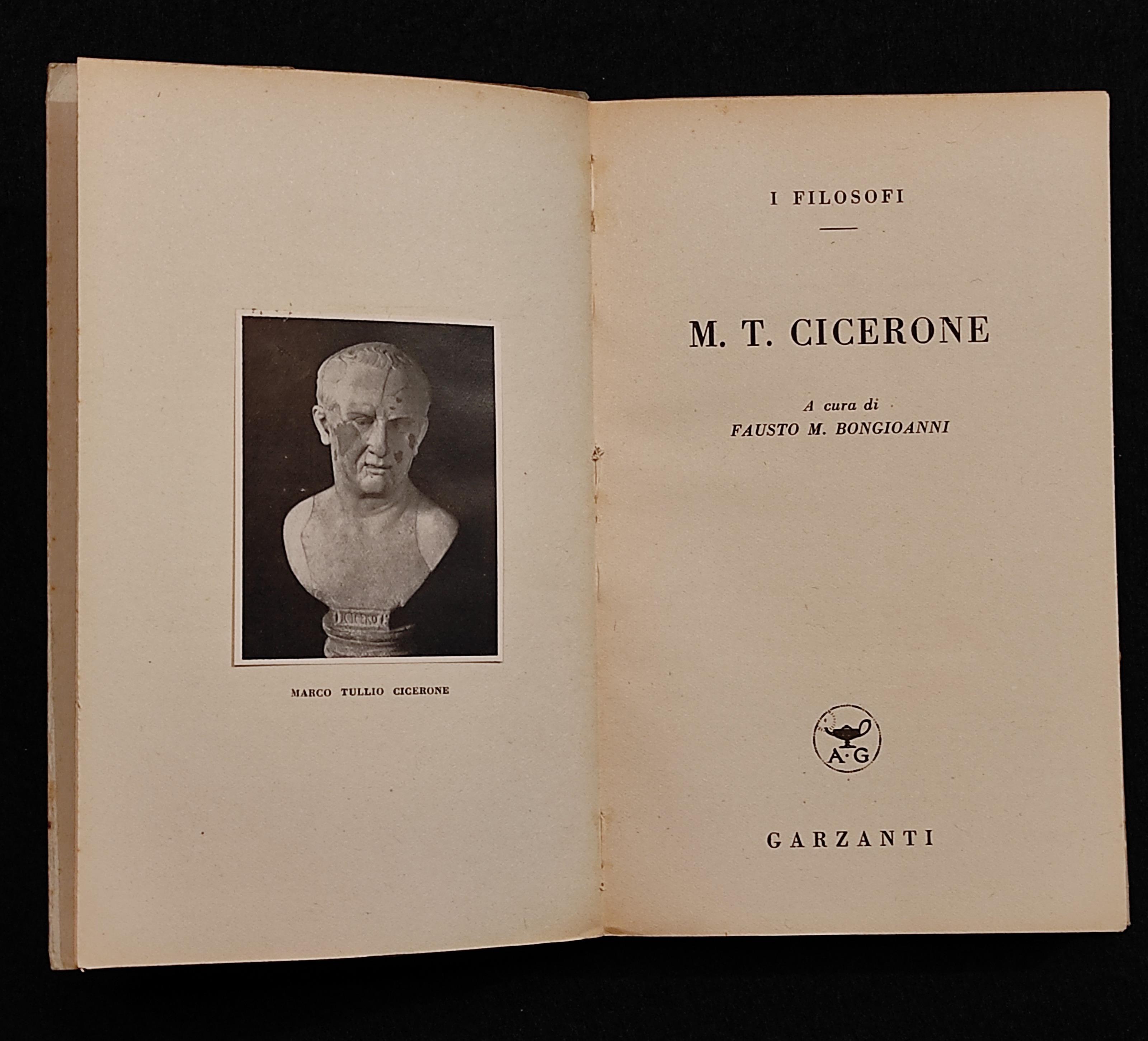 M. T. Cicerone - Fausto M. Bongioanni - Garzanti - 1941