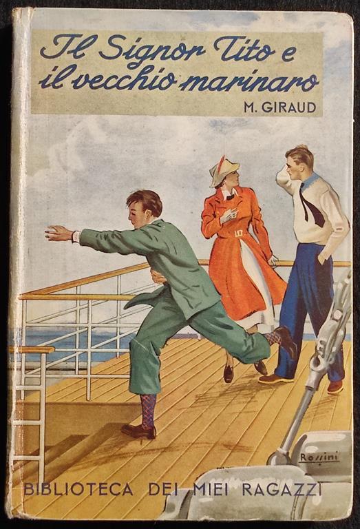 Il Signor Tito e il Vecchio Marinaio - M Giraud - Salani Ed. - 1941 - copertina