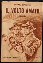 Il Volto Amato - L. Peverelli - Rizzoli - 1943 - Romanzo