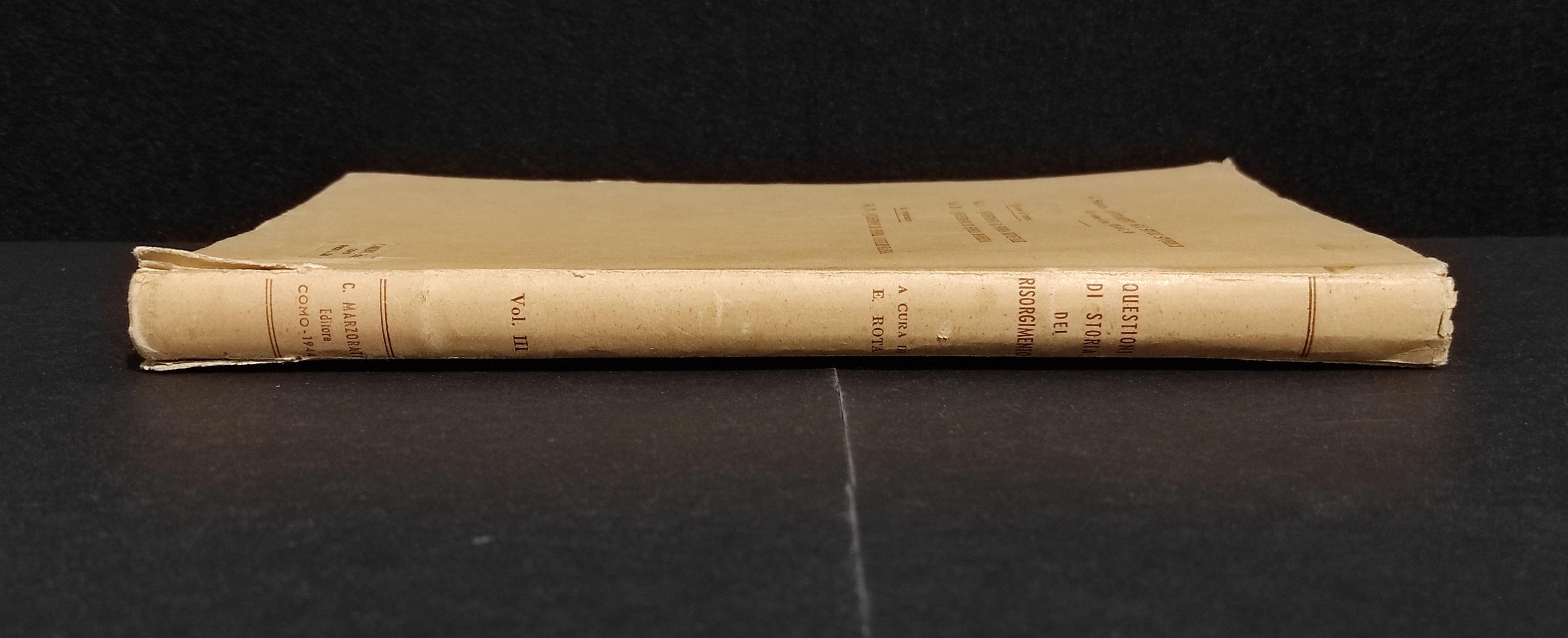 Questioni di Storia del Risorgimento - E. Rota - Ed. Marzorati - 1944