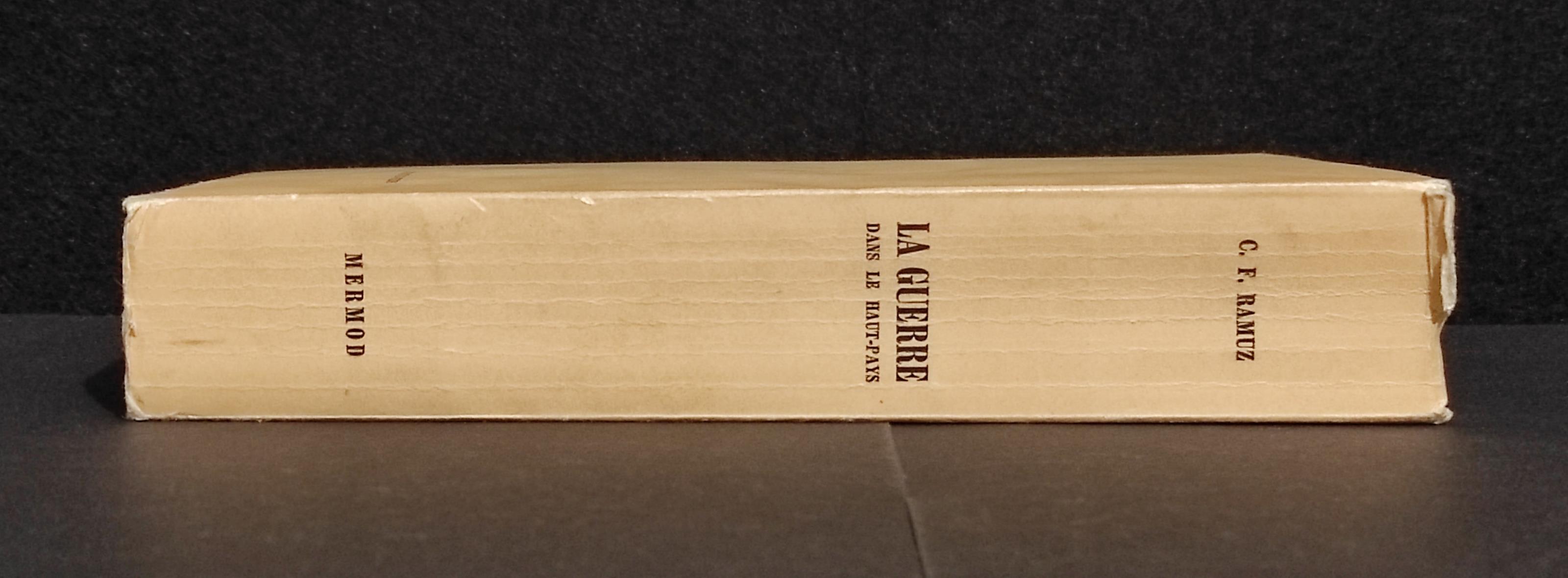 La Guerre Dans le Haut-Pays - C. F. Ramuz - Ed. Mermod - 1944