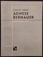 Agnese Bernauer - F. Hebbel - Ed. Rosa e Ballo - 1944