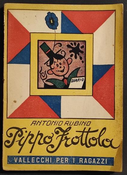 Pippo Frottola - A. Rubino - Ed. Vallecchi - 1944 - Antonio Rubino - copertina