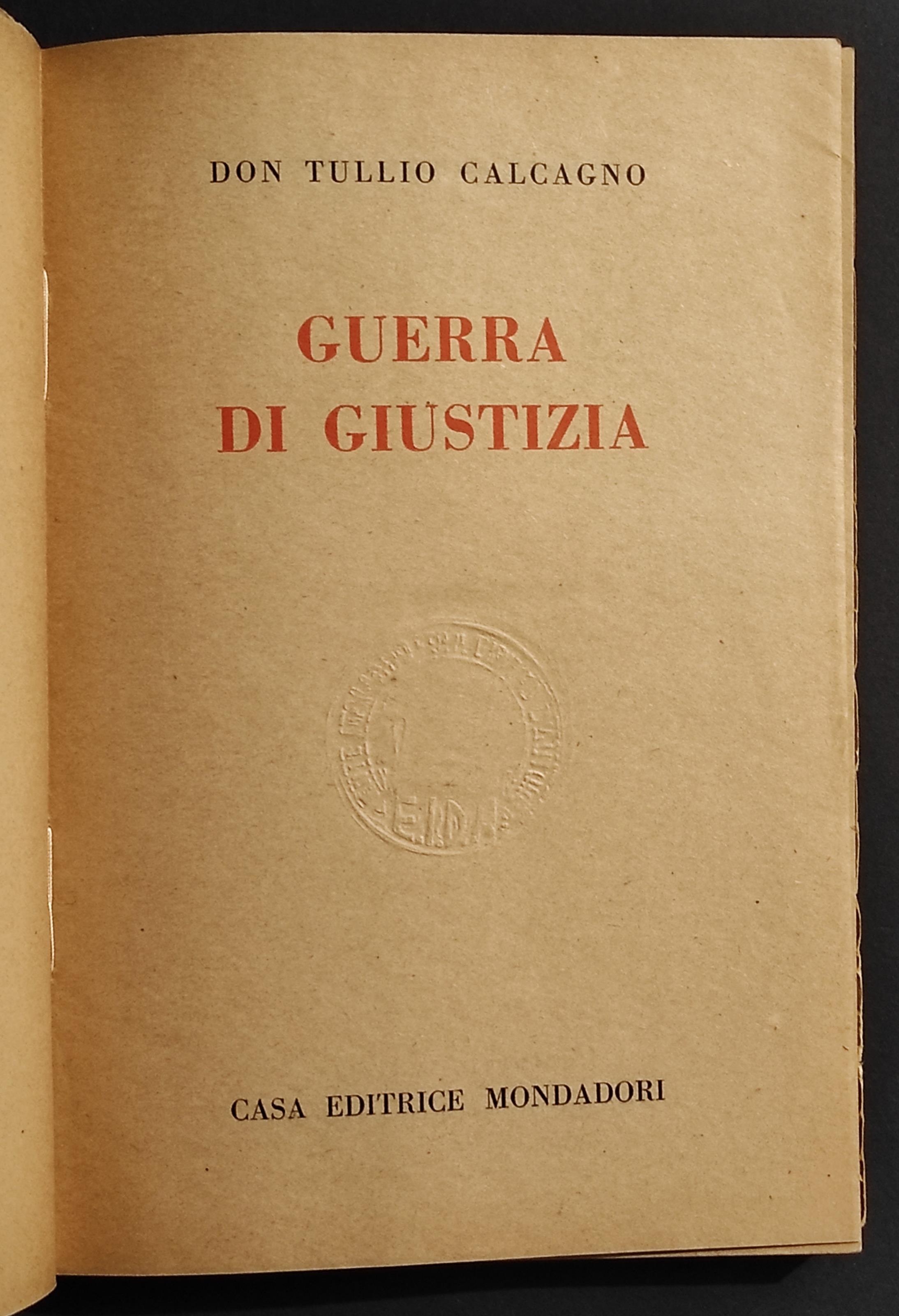 Guerra di Giustizia - Don C. Calcagno - Ed. Mondadori - 1945