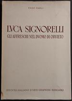 Luca Signorelli - gli Affreschi nel Duomo di Orvieto - E. Carli - 1946