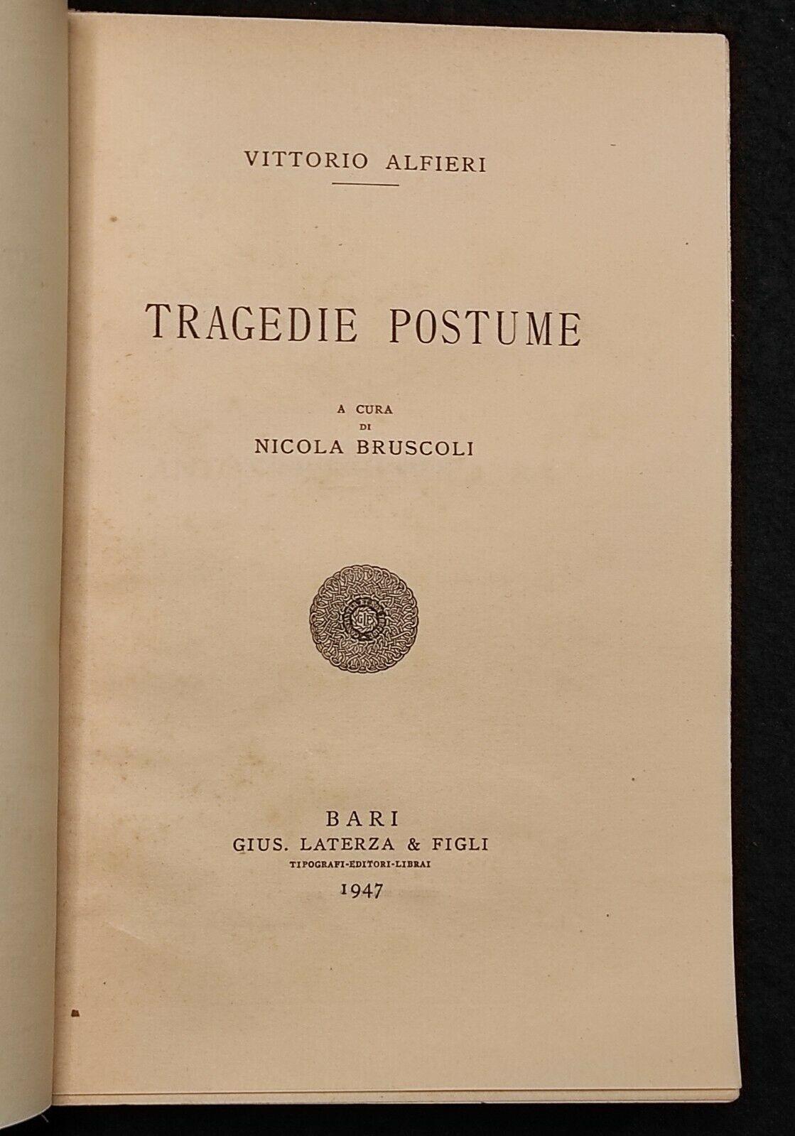 Scrittori d'Italia - Tragedie Postume - V. Alfieri - Laterza - 1947