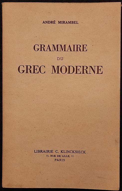 Grammaire Du Grec Moderne - A. Mirambel - Klincksieck- 1949 - copertina