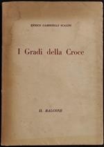 I Gradi della Croce - E.G. Scalini - Carrà - Il Balcone - 1949 n.65/500