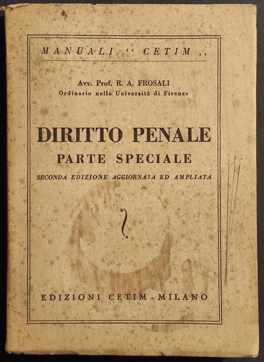 Diritto Penale Parte Speciale - R.A. Frosali - Ed. Manuali Cetim - 1950 - copertina