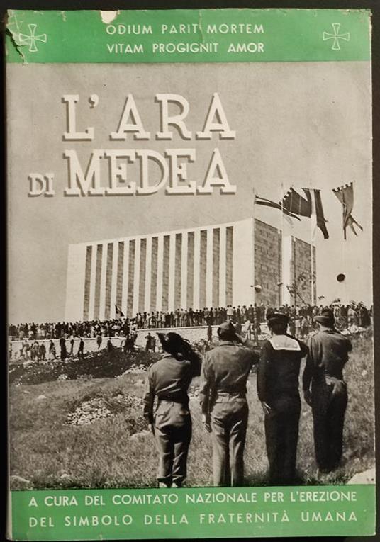 L' Ara di Medea - Comitato Naz. Erezione Simbolo Fraternità Umana - 1951 - copertina