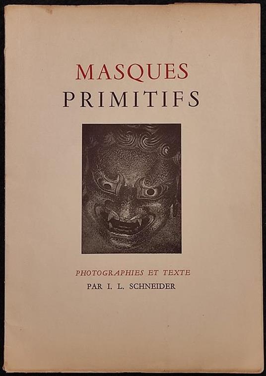 Masques Primitifs - I.L. Schneider - Ed. Plon - 1951 - copertina