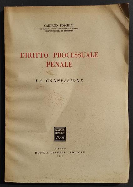 Diritto Processuale Penale - G. Foschini - Ed. Giuffrè - 1952 - copertina
