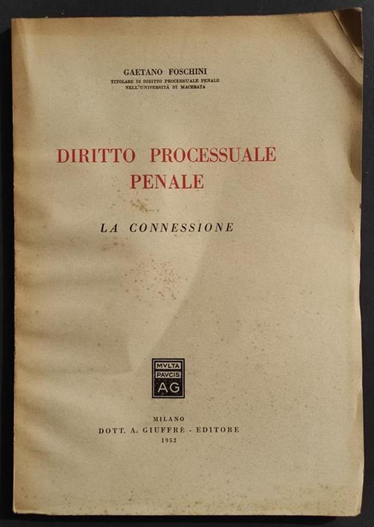 Diritto Processuale Penale - G. Foschini - Ed. Giuffrè - 1952 - copertina