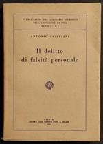 Il Delitto di Falsità Personale - A. Cristiani - Ed. Cedam - 1955