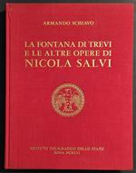 La Fontana di Trevi e Altre Opere di Nicola Salvi - A. Schiavo - 1956