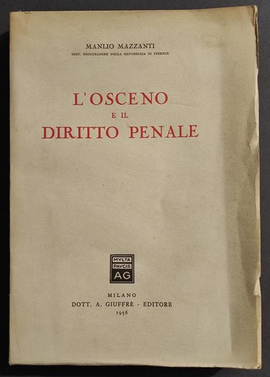 L' Osceno e il Diritto Penale - M. Mazzanti - Ed. Giuffrè - 1956 - copertina