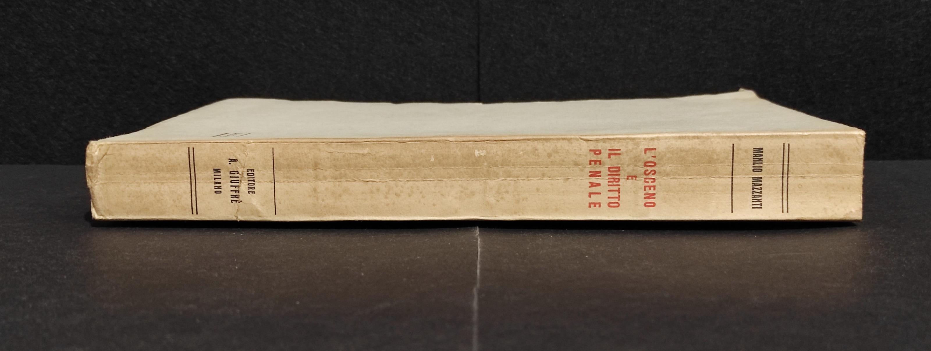 L' Osceno e il Diritto Penale - M. Mazzanti - Ed. Giuffrè - 1956