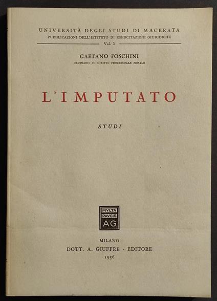 L' Imputato - Studi - G. Foschini - Ed. Giuffrè - 1956 - copertina