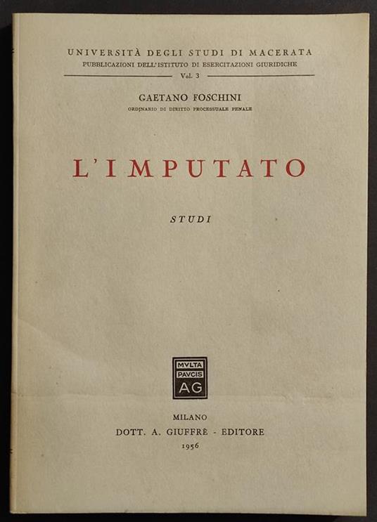 L' Imputato - Studi - G. Foschini - Ed. Giuffrè - 1956 - copertina