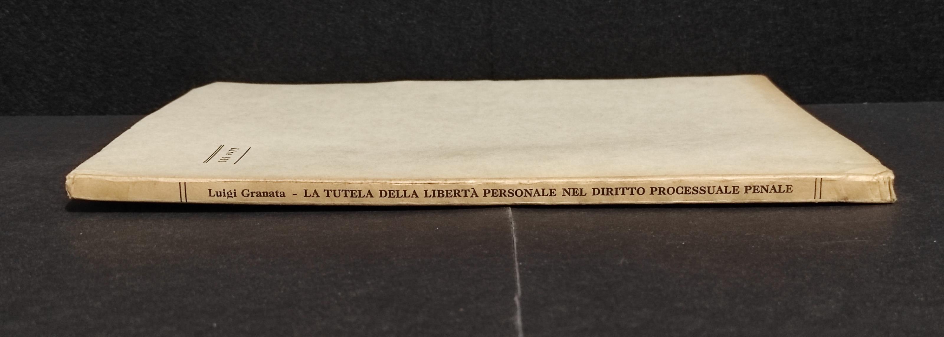 La Tutela della Libertà Personale nel Diritto Processuale Penale - 1957