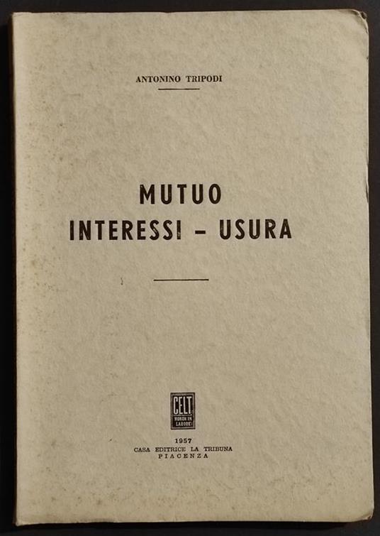 Mutuo Interessi Usura - A. Tripodi - Ed. La Tribuna - 1957 - Antonio Tripodi - copertina