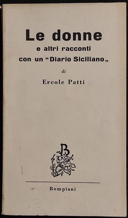 Le Donne e Altri Racconti - E. Patti - Bompiani - 1959 - Ercole Patti - copertina